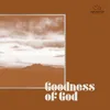 About Goodness Of God Song