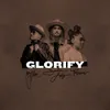 About Glorify Song