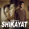 About Shikayat Song