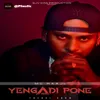 Yengadi Pone
