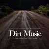 Dirt Music Theme