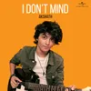 About I Don't Mind Song