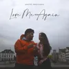 About Love Me Again Song