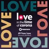 6ft from Love From "Love in the Time of Corona"