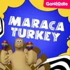 Maraca Turkey