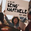 Seng'khathele-Edit