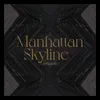 About Manhattan Skyline Song
