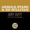 Jury Duty-Live On The Ed Sullivan Show, February 22, 1959