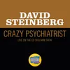 About Crazy Psychiatrist-Live On The Ed Sullivan Show, October 4, 1970 Song