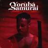 About Yoruba Samurai Song