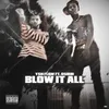 About Blow It All Song