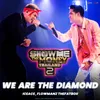 About We Are The Diamond Song