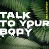 About Talk To Your Body Song