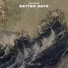 Better Days