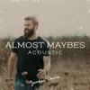Almost Maybes Acoustic