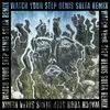 Watch Your Step Denis Sulta Remix