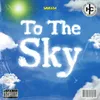 To The Sky