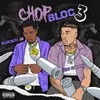 About ChopBloc Pt. 3 Song