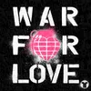 About War For Love Song