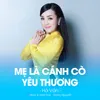 About Mẹ Là Cánh Cò Yêu Thương Song
