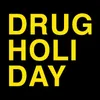 About Drug Holiday Song