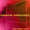 saame tuttavaks Max Mad Remix