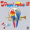 Tropi-rollo-Medley