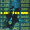 About Lie To Me Song