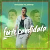 About Forte Candidata-Ao Vivo Song