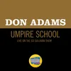 About Umpire School-Live On The Ed Sullivan Show, May 28, 1961 Song