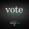 Vote as featured on ABC’s black-ish