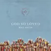 About God So Loved World Version Song