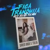 About Fica Tranquila-Neo Beats Remix Song