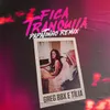 About Fica Tranquila-Papatinho Remix Song