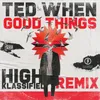 About Good Things High Klassified Remix Song