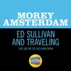About Ed Sullivan And And Traveling-Live On The Ed Sullivan Show, February 19, 1967 Song