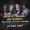 About Amor De Carnaval / Meu Segredo Song