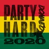 About Party Hard 2020 Song