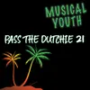 Pass The Dutchie 21