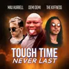 About Tough Time Never Last Song