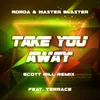 About Take You Away Scott Rill Remix Song