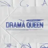 About Drama Queen Song