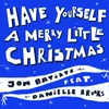 About Have Yourself A Merry Little Christmas Song