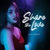 About Share The Love Song