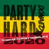 Party Hard-Thomas Partey Dubplate