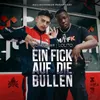 About Ein Fick auf die Bullen Song