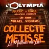 Collectif Metissé Live Olympia, Paris 2019
