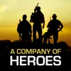 About A Company Of Heroes From "Company Of Heroes" Song