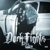 About Dark Fights Song