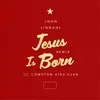Jesus Is Born Remix